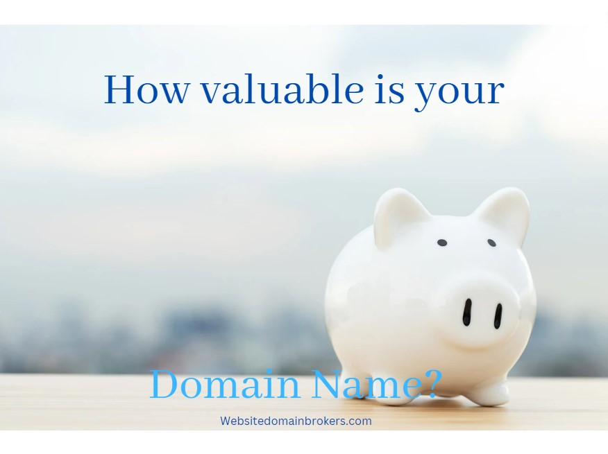 how valuable is my domain name?